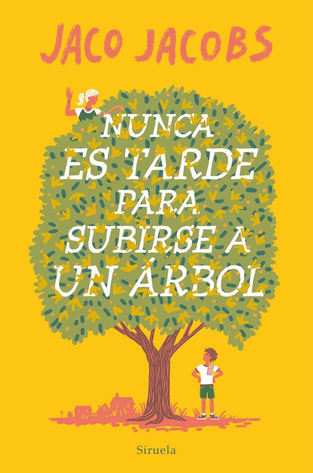 Book cover for Nunca es tarde para subirse a un árbol