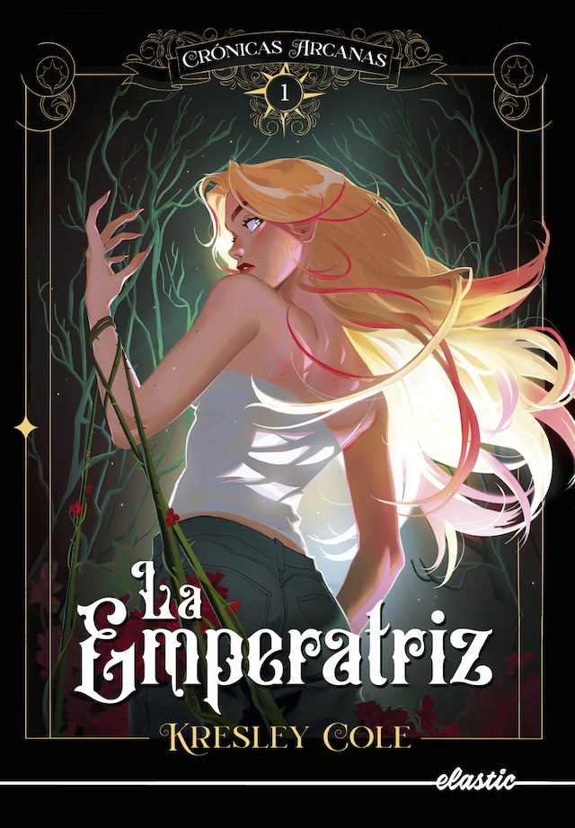 Book cover for Crónicas arcanas 1. La Emperatriz