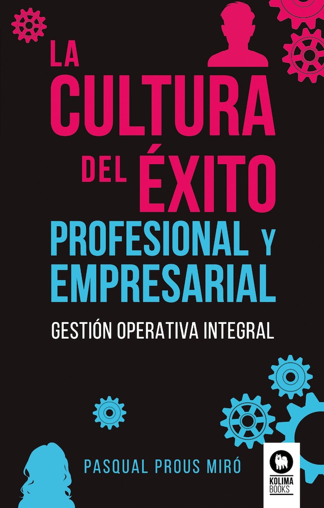 Book cover for La cultura del éxito profesional y empresarial