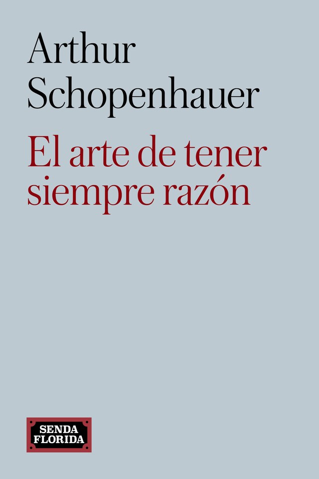 Book cover for El arte de tener siempre razón