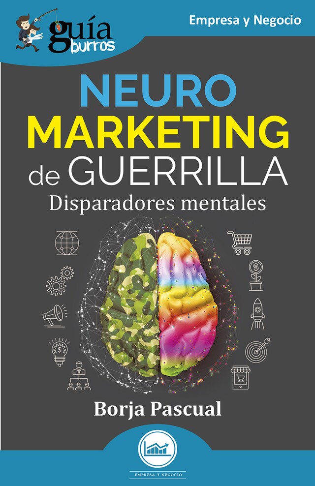 Bogomslag for GuíaBurros: Neuromarketing de guerrilla