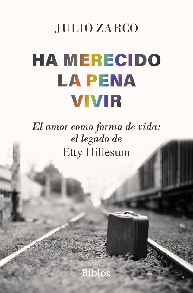 Portada de libro para Ha merecido la pena vivir