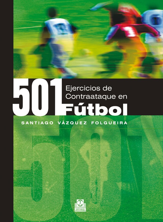 Portada de libro para Quinientos 1 ejercicios de contraataque en fútbol