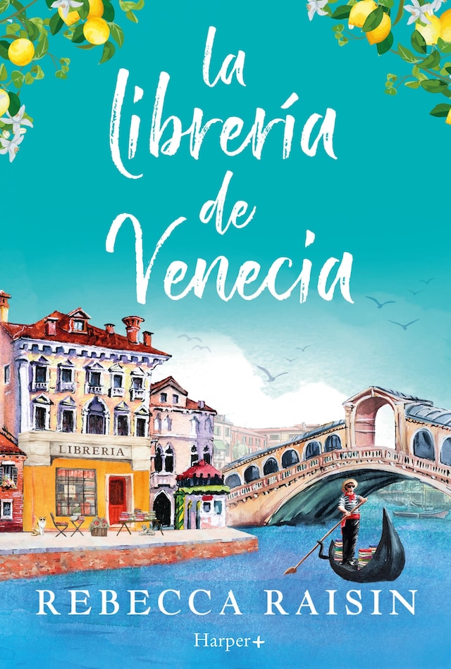 Book cover for La librería de Venecia: ¡La perfecta comedia romántica edificante y reconfortante para evadirse!