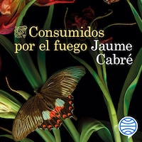 Consumidos por el fuego