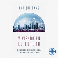 Viviendo en el futuro