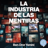 La industria de las mentiras