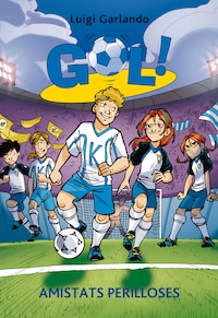 Gol 19. Amistats perilloses