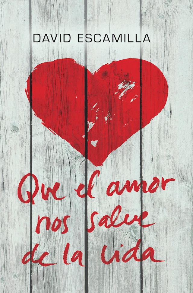 Book cover for Que el amor nos salve de la vida