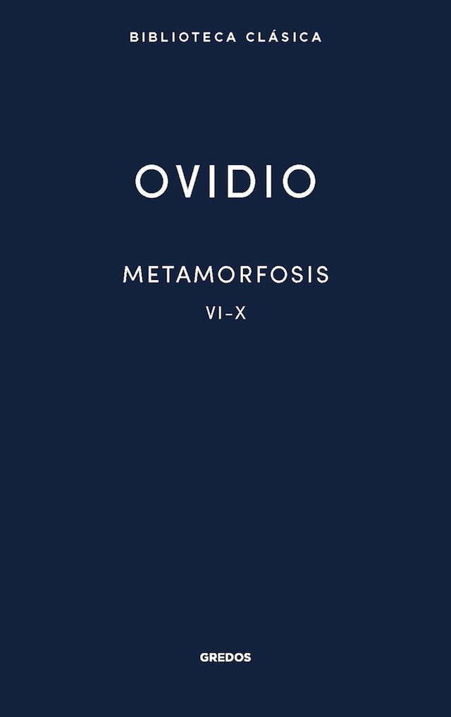 Book cover for Metamorfosis. Libros VI-X