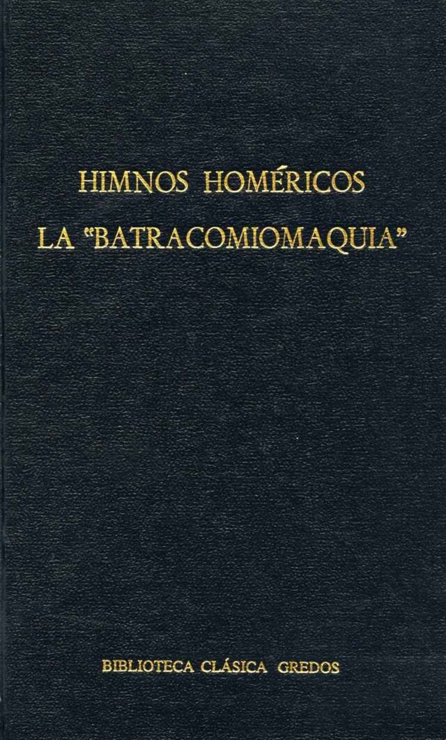 Bogomslag for Himnos homéricos. La "Batracomiomaquia"