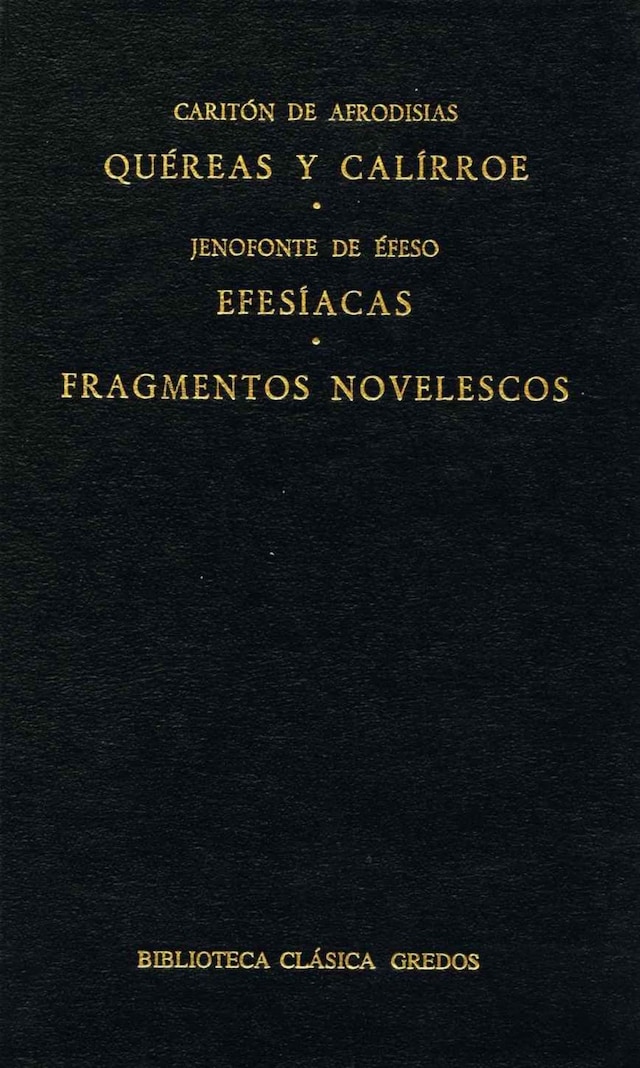Book cover for Quéreas y Calírroe. Efesíacas. Fragmentos novelescos.