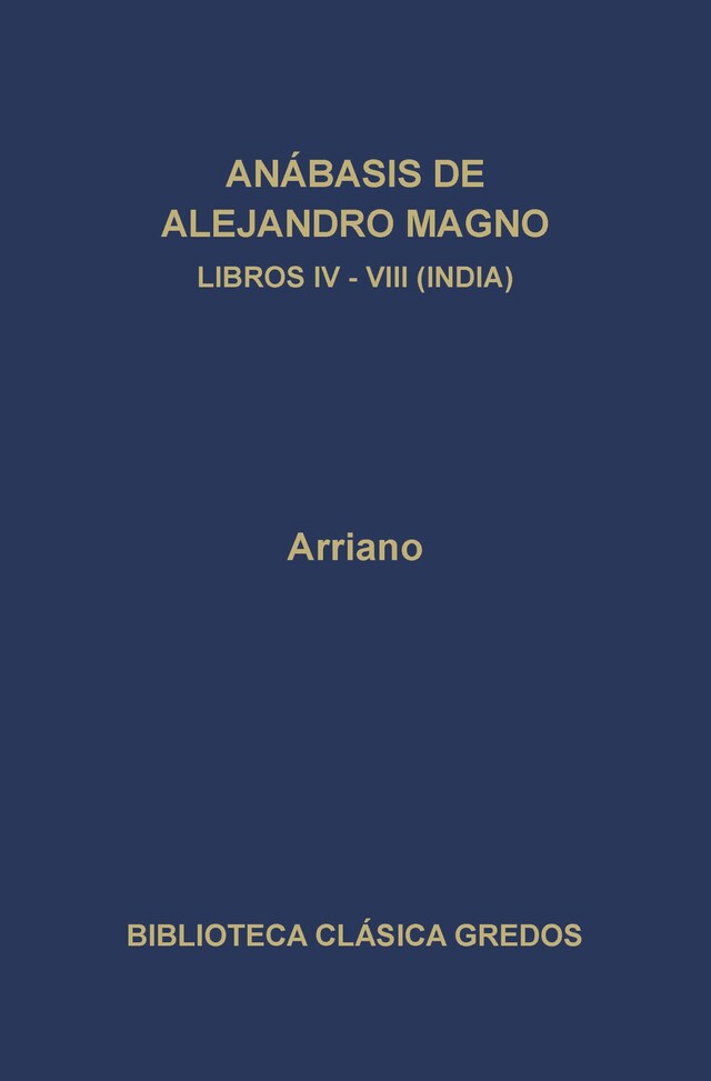 Bokomslag för Anábasis de Alejandro Magno. Libros IV-VIII (India)