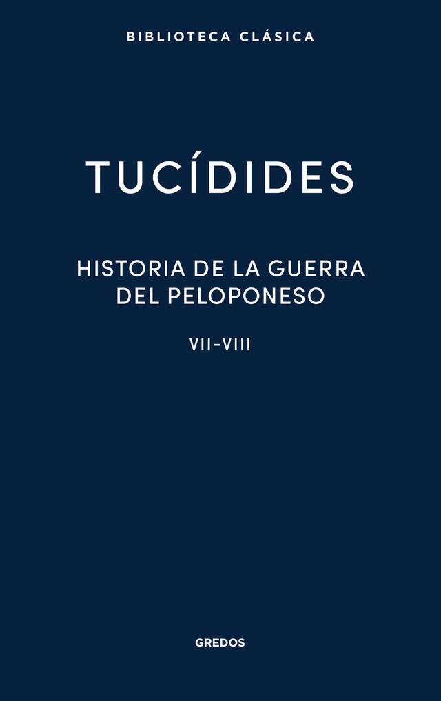 Book cover for Historia de la guerra del Peloponeso. Libros VII-VIII