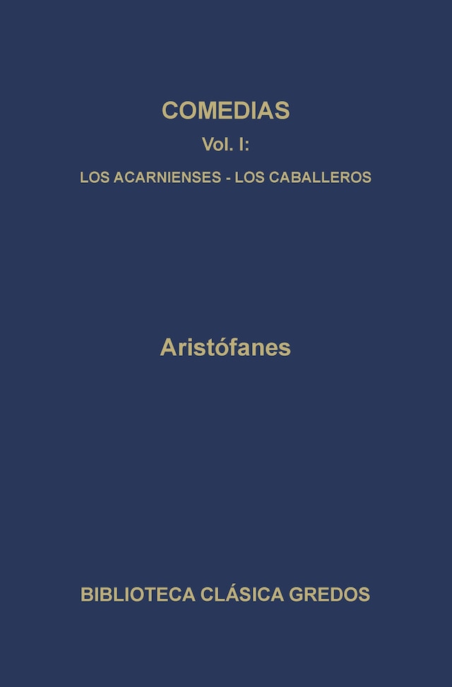 Book cover for Comedias I. Los acarnienses. Los caballeros.