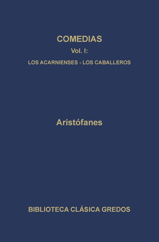 Bogomslag for Comedias I. Los acarnienses. Los caballeros.