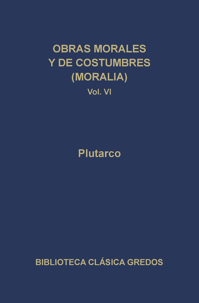 Book cover for Obras morales y de costumbres (Moralia) VI