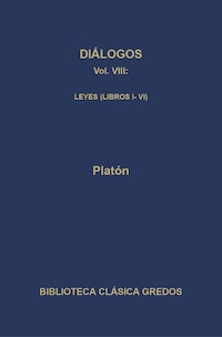 Diálogos VIII. Leyes (Libros I-VI)