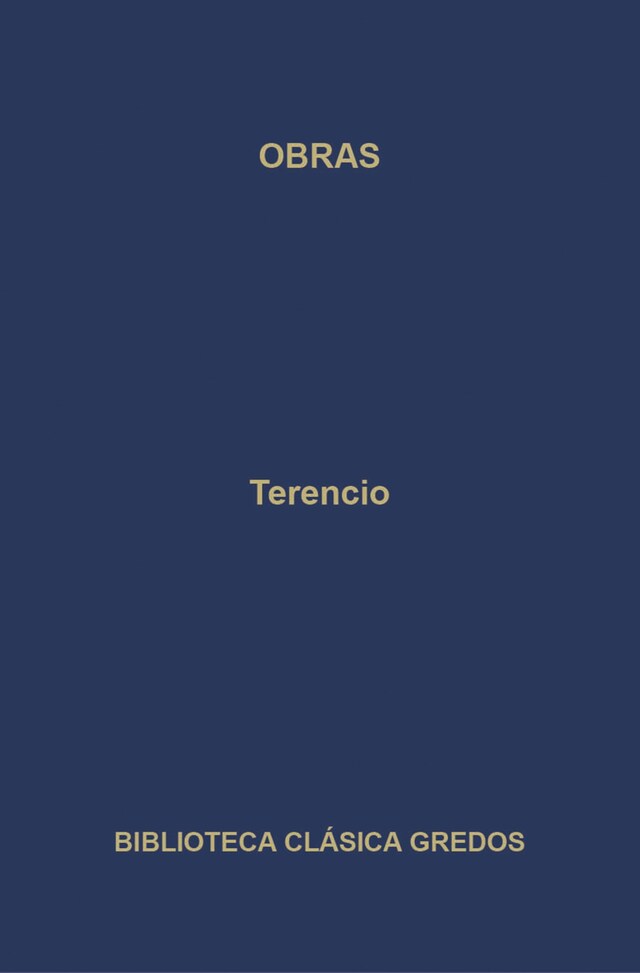 Boekomslag van Obras. La Andriana - El atormentado - El eunuco - Formión - La suegra - Los hermanos.