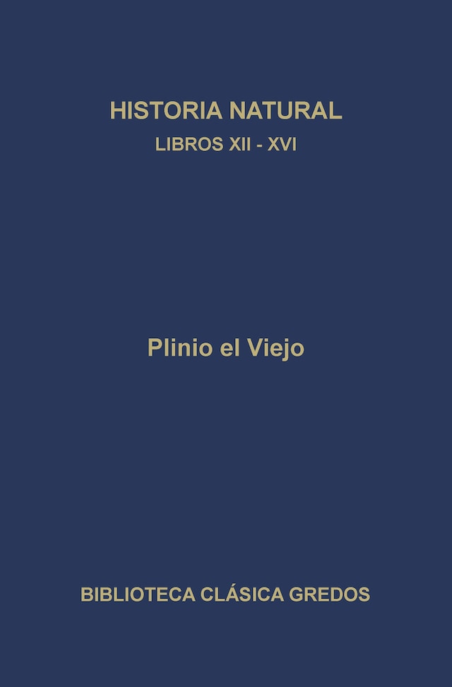 Kirjankansi teokselle Historia natural. Libros XII-XVI