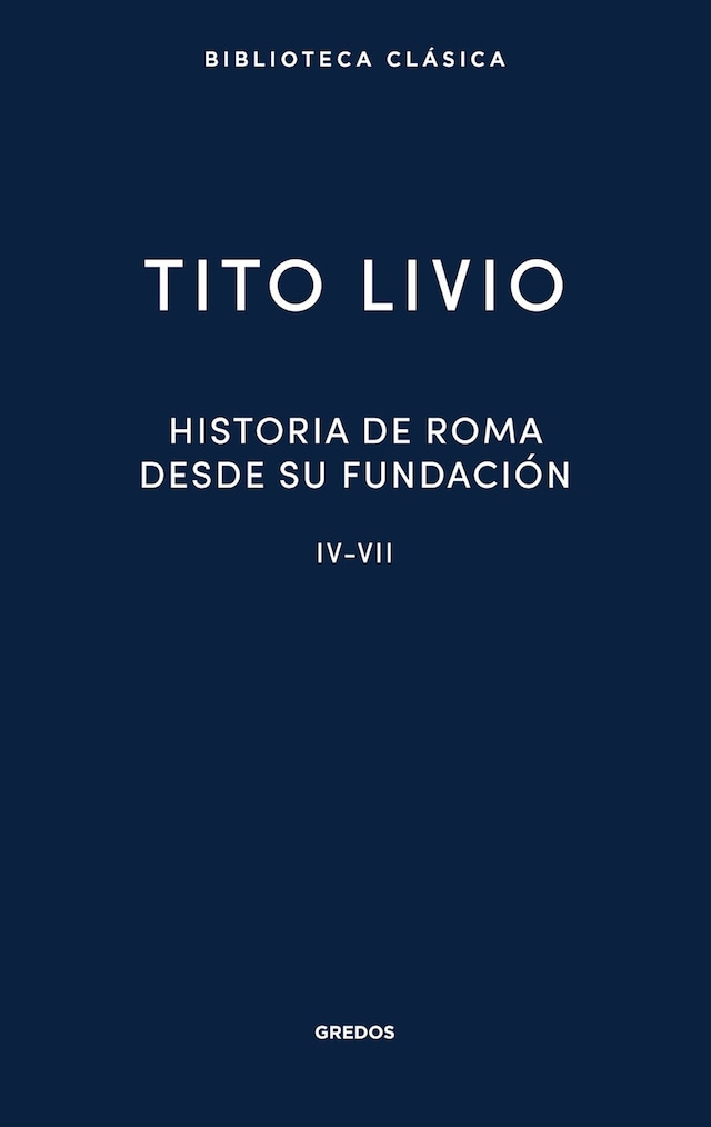 Book cover for Historia de Roma desde su fundación IV-VII