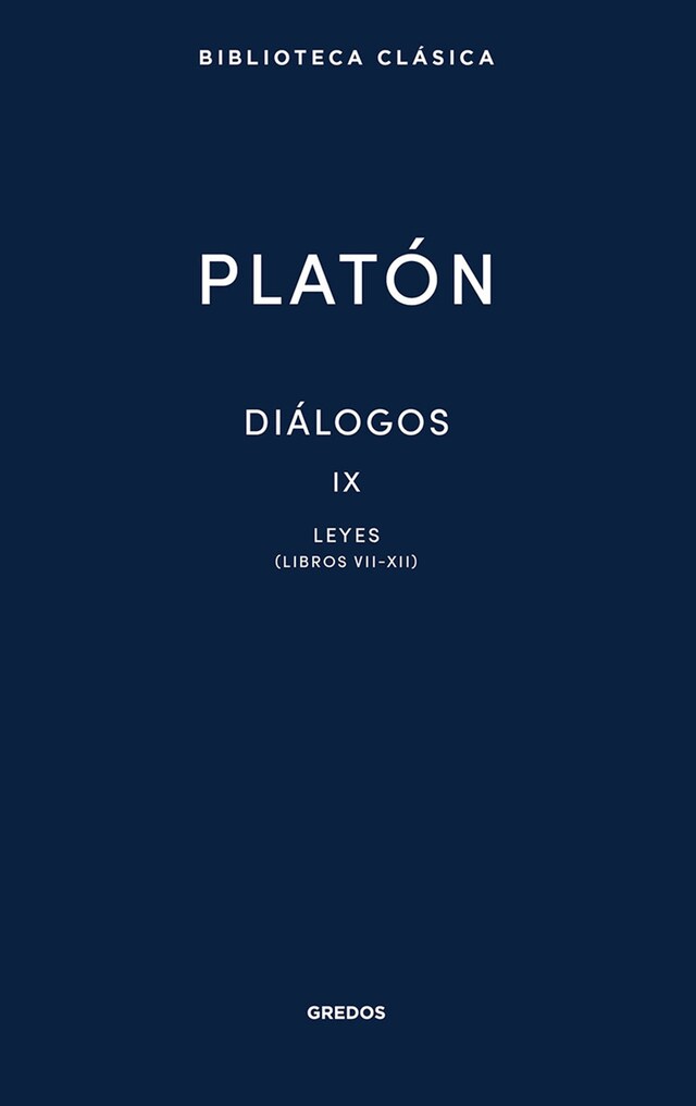 Portada de libro para Diálogos IX. Leyes (Libros VII-XII)