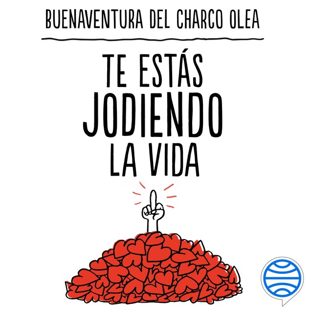 Book cover for Te estás jodiendo la vida