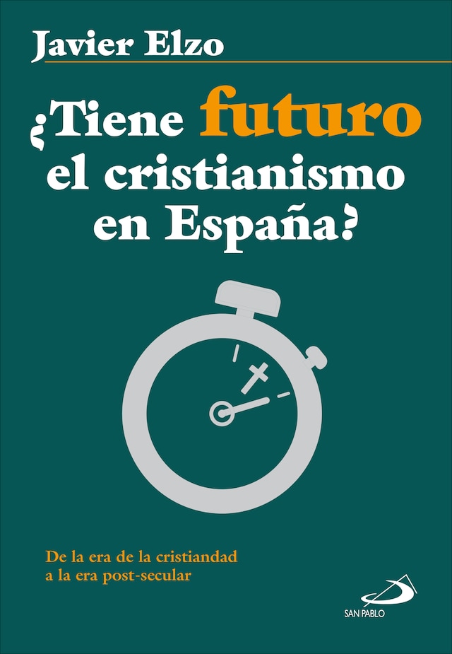 Couverture de livre pour ¿Tiene futuro el cristianismo en España?