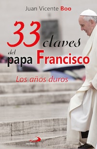 33 claves del papa Francisco