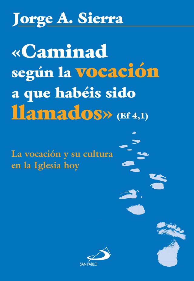 Kirjankansi teokselle «Caminad según la vocación a que habéis sido llamados» Ef 4,1