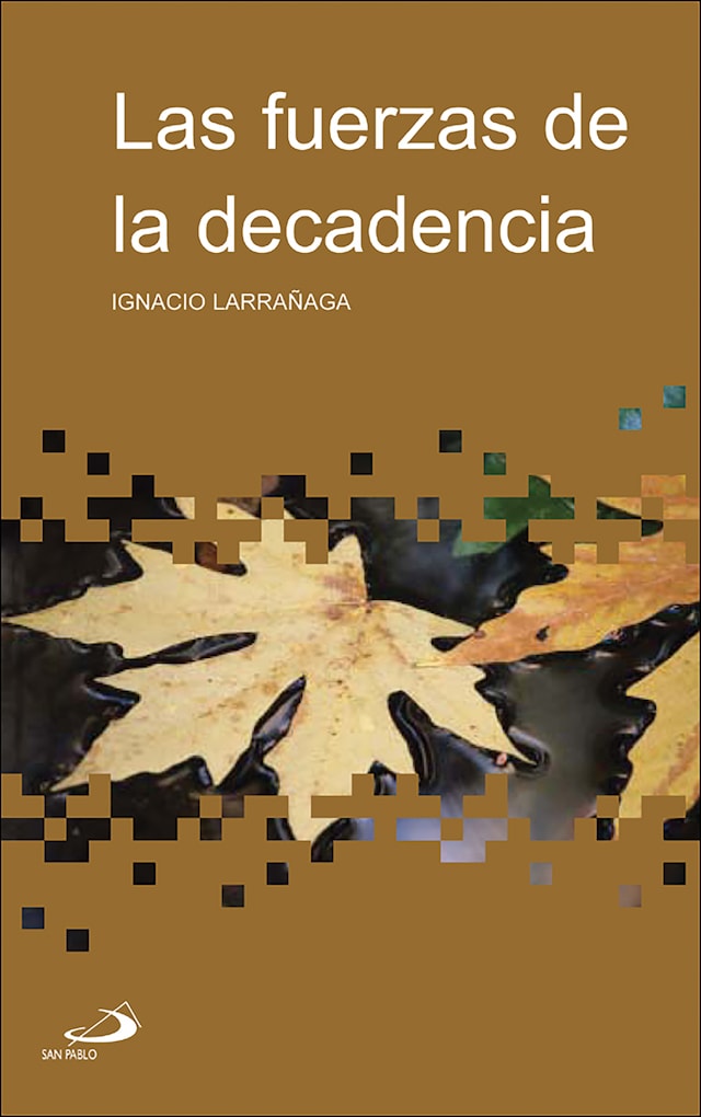 Copertina del libro per Las fuerzas de la decadencia