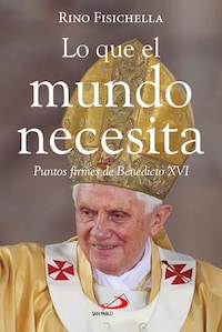 Lo que el mundo necesita