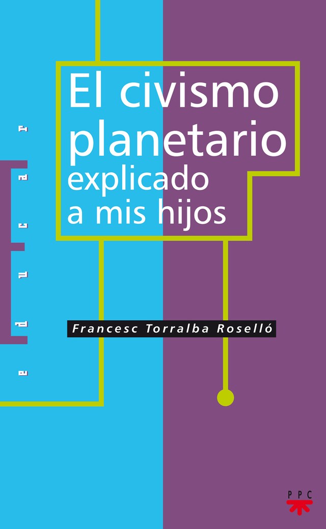 Boekomslag van El civismo planetario explicado a mis hijos