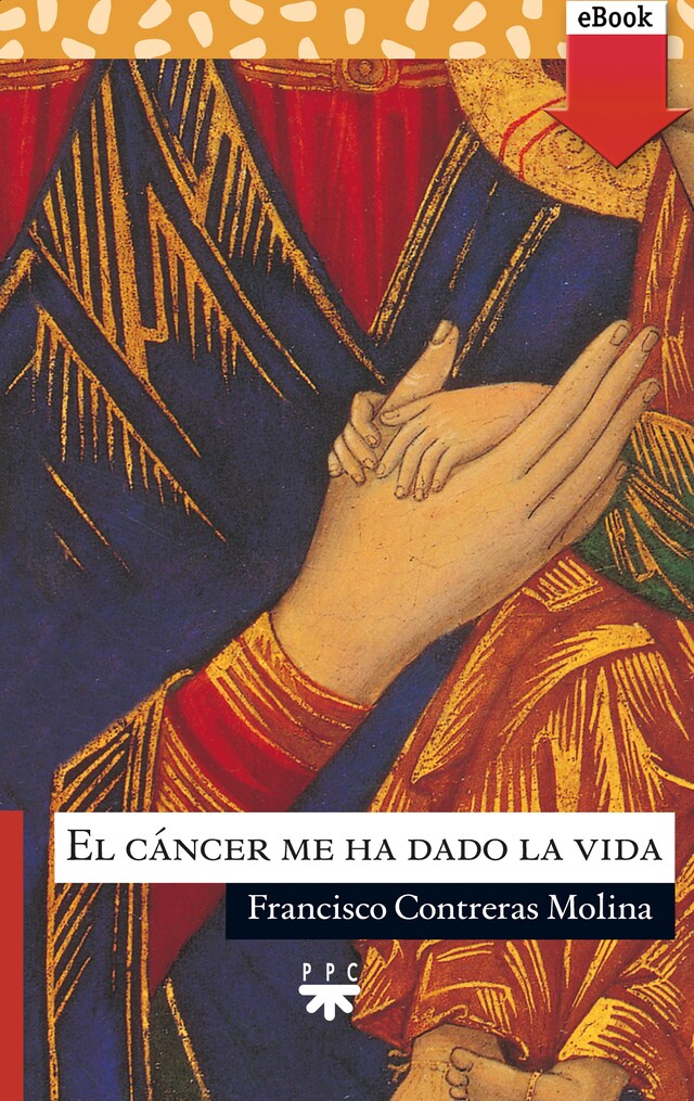 Kirjankansi teokselle El cáncer me ha dado la vida