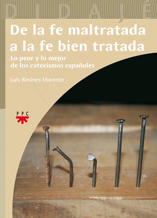 Copertina del libro per De la fe maltratada a la fe bien tratada