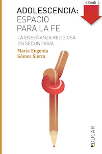 Adolescencia: espacio para la fe