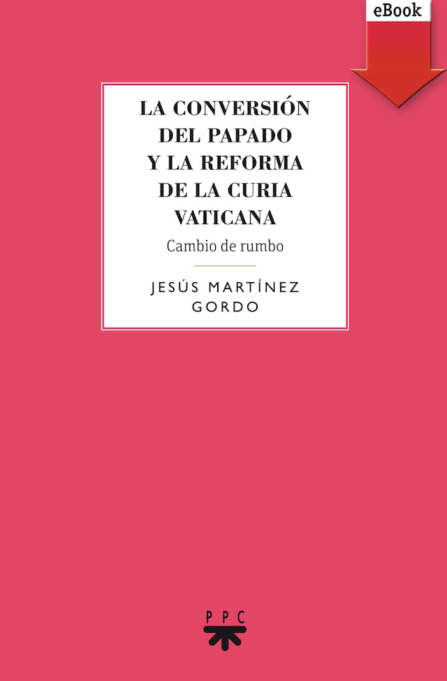 Book cover for La conversión del papado y la reforma de la curia vaticana