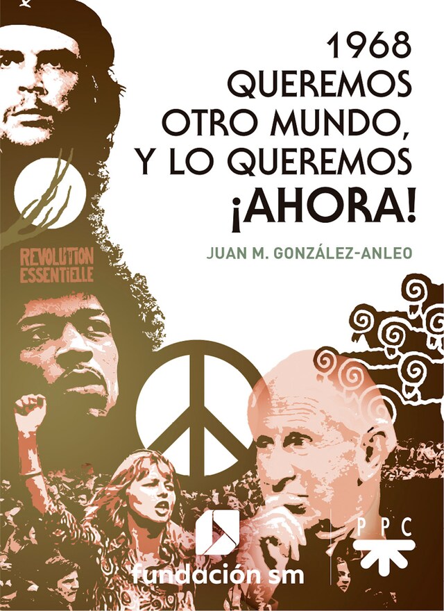 Book cover for 1968. Queremos otro mundo, y lo queremos ¡ahora!