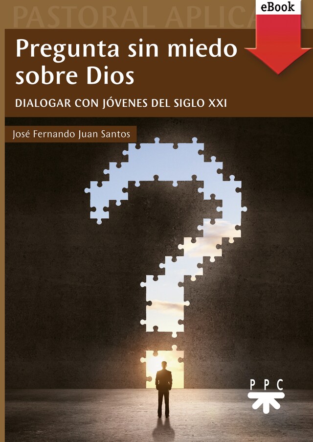 Couverture de livre pour Pregunta sin miedo sobre Dios