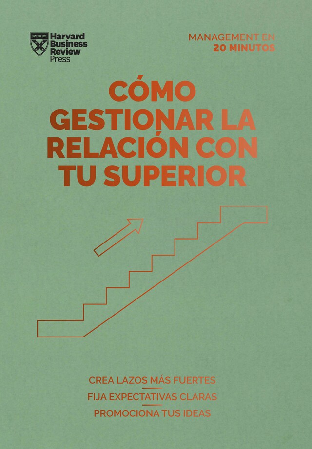 Kirjankansi teokselle Cómo gestionar la relación con tu superior. Serie Management en 20 minutos