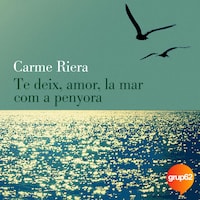 Te deix, amor, la mar com a penyora (40 aniv.)