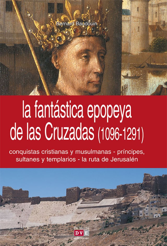 Okładka książki dla La fantástica epopeya de las Cruzadas (1096-1291)