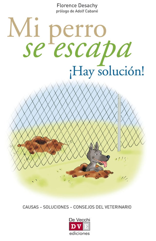 Book cover for Mi perro se escapa ¡Hay solución!