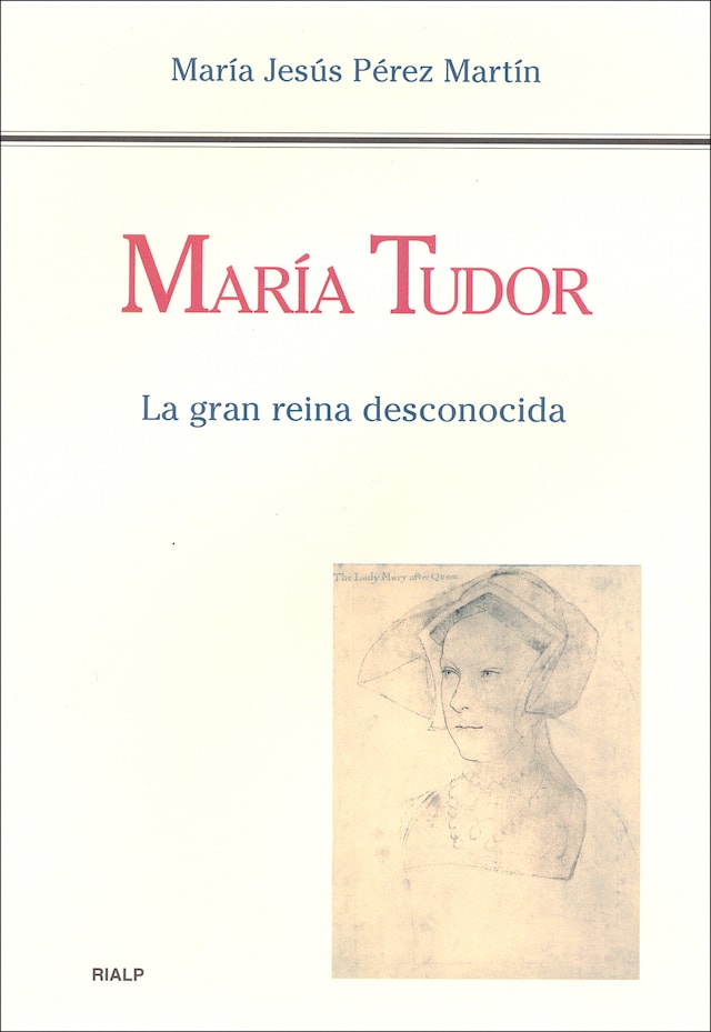 Copertina del libro per María Tudor. La gran reina desconocida