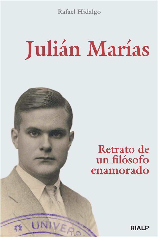 Book cover for Julián Marías. Retrato de un filósofo enamorado