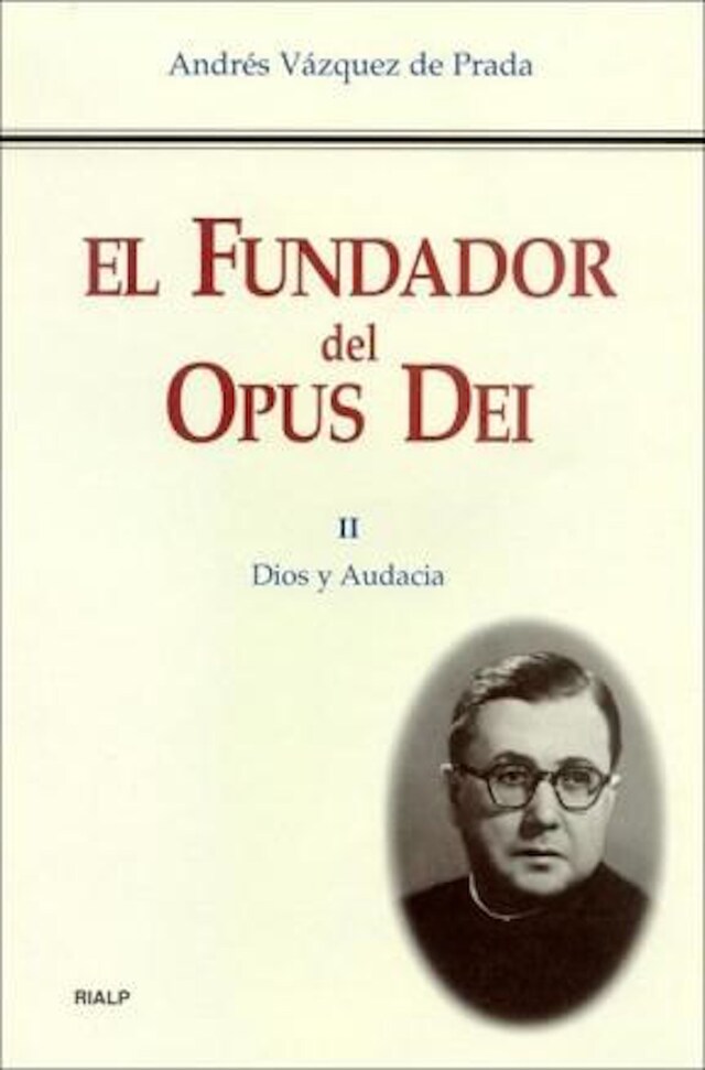 Kirjankansi teokselle El Fundador del Opus Dei. II. Dios y audacia