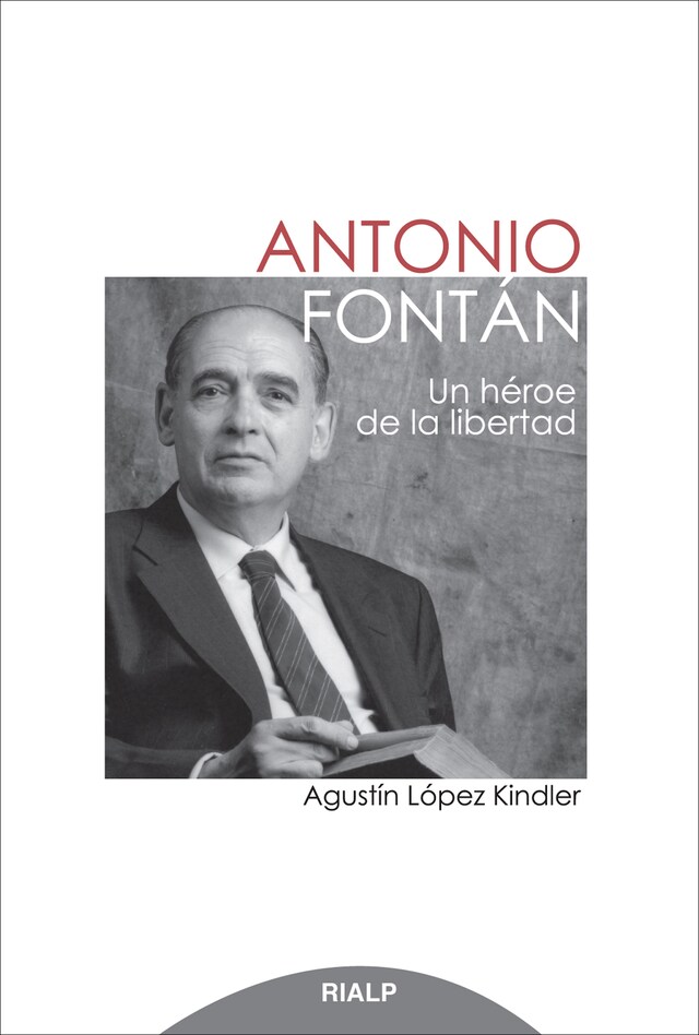 Kirjankansi teokselle Antonio Fontán. Un héroe de la libertad