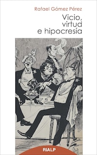 Vicio, virtud e hipocresía