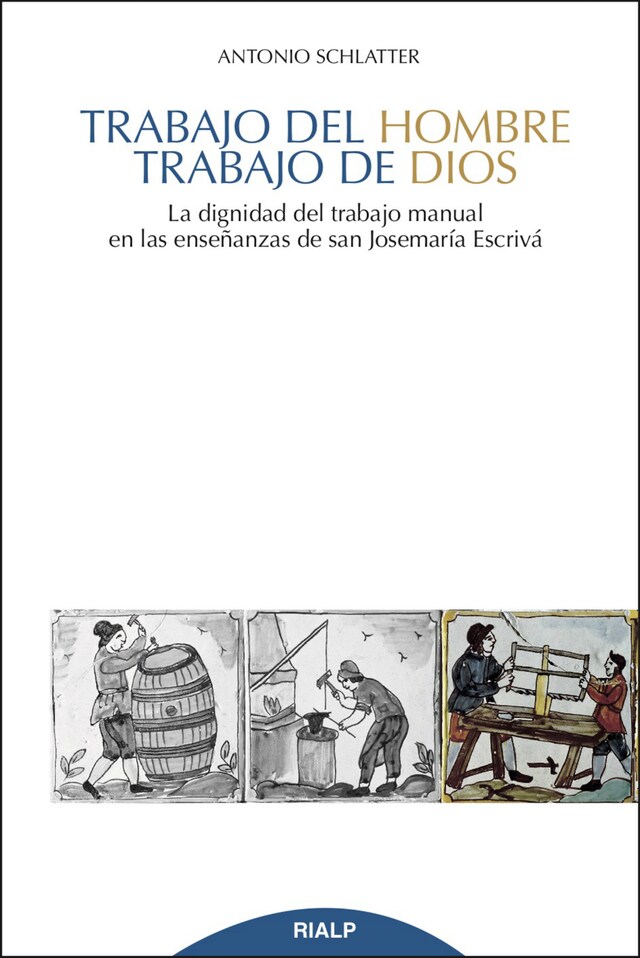 Book cover for Trabajo del hombre, trabajo de Dios