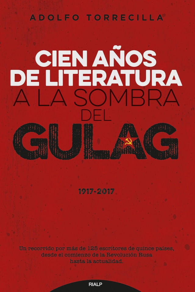 Book cover for Cien años de literatura a la sombra del Gulag 1917-2017